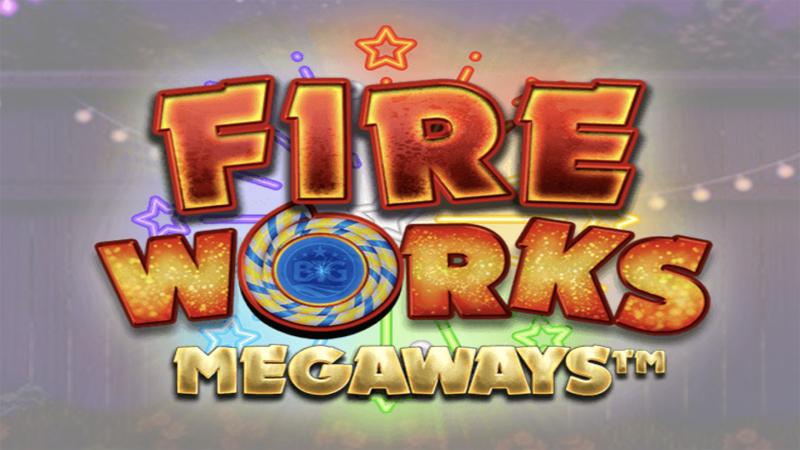 Big Time Gaming's Fireworks Megaways™